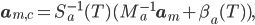 \mathbf{a}_{m,c} = S_a^{-1}(T)(M_a^{-1}\mathbf{a}_m + \beta_a(T)),