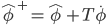 \hat{\phi}^+ = \hat{\phi} + T\dot{\phi}