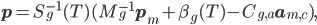 \mathbf{p} = S_g^{-1}(T)(M_g^{-1}\mathbf{p}_m + \beta_g(T) - C_{g,a}\mathbf{a}_{m,c}),